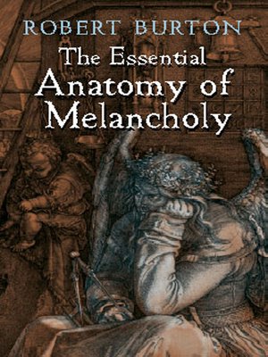 cover image of The Essential Anatomy of Melancholy